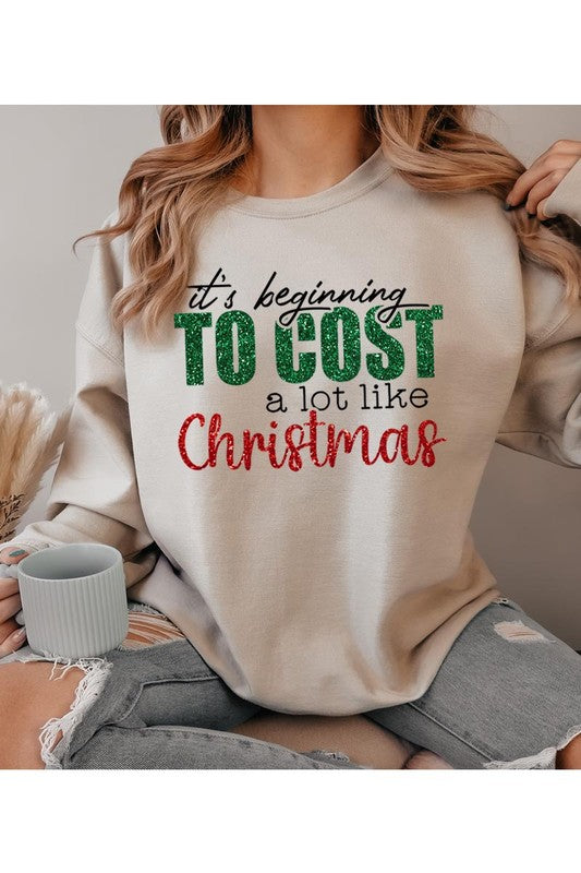 It's Beginning To Cost A Lot Like Christmas Crewneck