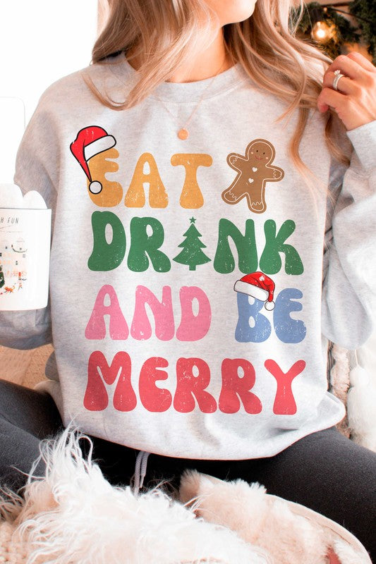 Eat Drink and Be Merry Crewneck