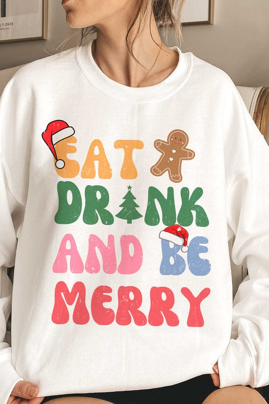 Eat Drink and Be Merry Crewneck