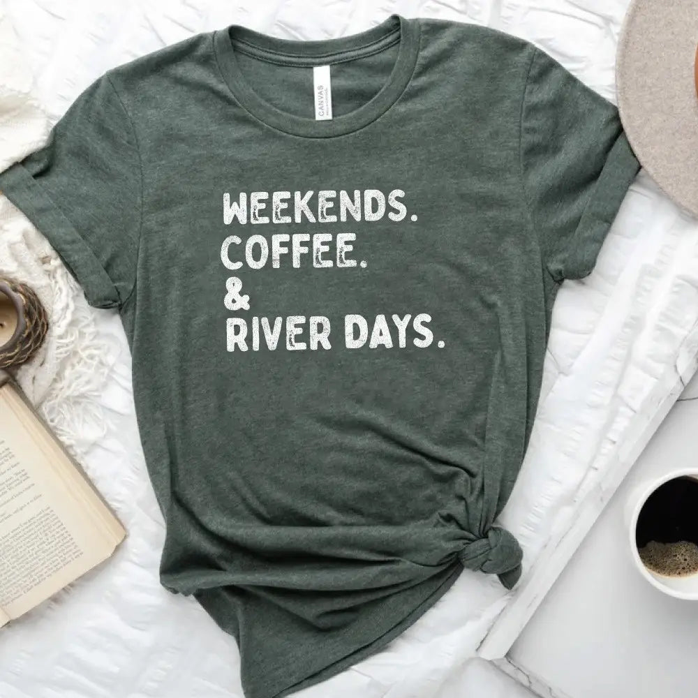 Weekends, Coffee & River Days | Graphic T-shirt