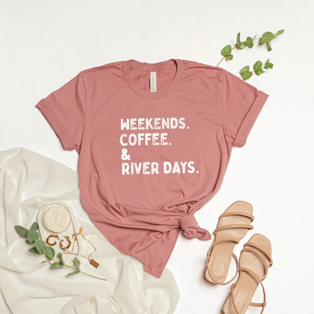 Weekends, Coffee & River Days | Graphic T-shirt