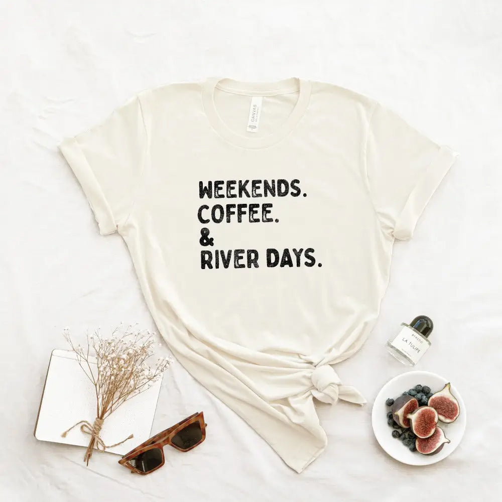 Weekends, Coffee & River Days | Graphic T-shirt